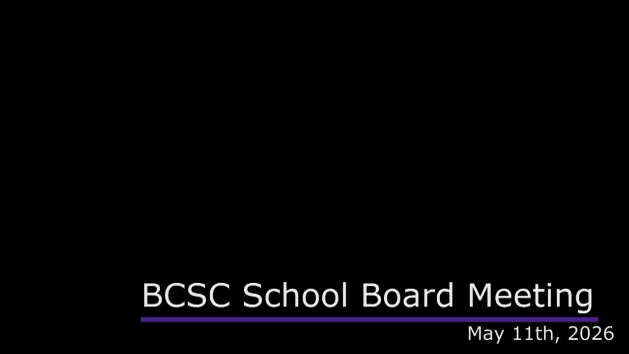 Thumbnail image for BCSC School Board Meeting: May 11, 2026
